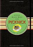 Produkt-Bild: Das Little Black Book vom Picknick: Dinieren auf der Decke - von romantisch bis spontan (Little Black Books (Deutsche Ausgabe))
