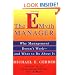 The E-Myth Manager: Why Management Doesn't Work - and What to Do About It