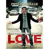 Video:Pete Correale: The Things We Do For Love