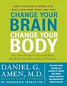 Change Your Brain, Change Your Body: Use Your Brain to Get and Keep the Body You Have Always Wanted