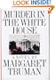 Murder in the White House: A Novel