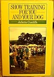 Show training for you and your dog