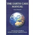 Earth Care Manual, The: A Permaculture Handbook for Britain and Other Temperate Countries