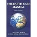 The Earth Care Manual: A Permaculture Handbook For Britain & Other Temperate Climates