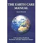 The Earth Care Manual: A Permaculture Handbook for Britain and Other Temperate Countries