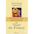 Dictionnaire amoureux du Tour de France