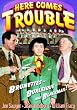 Here Comes Trouble