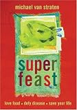 Superfeast: Foods & Juices for Health & Healing