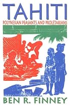 Tahiti: Polynesian Peasants and Proletarians