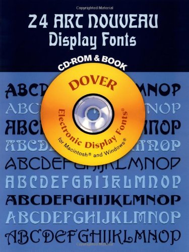 24 Art Nouveau Display Fonts CD-ROM and Book (Dover Electronic Clip Art)