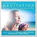 Journey Into Meditation: Guided Meditations for R