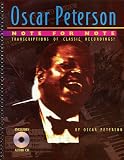 Oscar Peterson: Note-For-Note Transcriptions of Classic Recordings! [With Performances of Transcriptions by Miles Black]