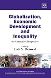 Globalization, Economic Development and Inequality: An Alternative Perspective (New Horizons in Institutional and Evolutionary Economics Series)