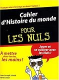 Cahier d Histoire du monde pour les nuls