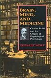 Brain, mind, and medicine : Charles Richet and the origins of physiological psychology