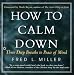 How to Calm Down: Three Deep Breaths to Peace of Mind