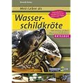 Mein Leben als Wasserschildkr�te: Der etwas andere Wasserschildkr�ten-Ratgeber