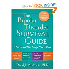 The Bipolar Disorder Survival Guide: What You and Your Family Need to Know