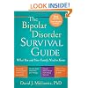 The Bipolar Disorder Survival Guide: What You and Your Family Need to Know