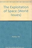 The exploitation of space