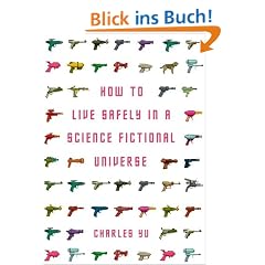 How to Live Safely in a Science Fictional Universe