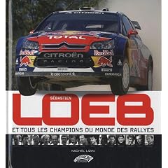S�bastien Loeb et tous les champions du monde des rallyes