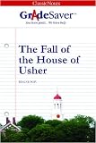 GradeSaver(tm) ClassicNotes The Fall of the House of Usher