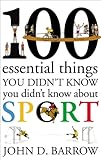 100 essential things you didn't know you didn't know about sport