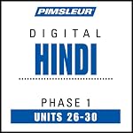 Hindi Phase 1, Unit 26-30: Learn to Speak and Understand Hindi with Pimsleur Language Programs | Pimsleur