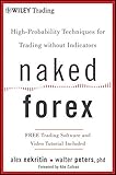 Naked Forex: High-Probability Techniques for Trading Without Indicators