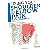 Fixing You: Shoulder & Elbow Pain