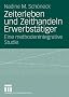 Zeiterleben und Zeithandeln Erwerbst�tiger: Eine methodenintegrative Studie