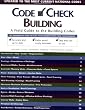 Code Check Building: A Field Guide to the Building Codes