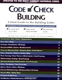 Code Check Building: A Field Guide to the Building Codes