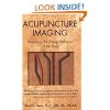 Acupuncture Imaging: Perceiving the Energy Pathways of the Body