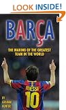 Barca: The Making of the Greatest Team in the World