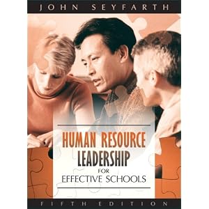 Human Resource Leadership for Effective Schools (5th Edition) by John T. Seyfarth