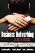 Business Networking and Sex: Not What You Think
