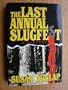 The Last Annual Slugfest