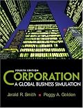 Corporation: A Global Business Simulation (4th Edition)