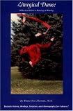 More details of book titled: Liturgical Dance: A Practical Guide to Dancing in Worship