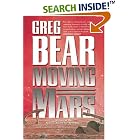 Moving Mars: A Novel by Greg Bear