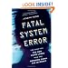 Fatal System Error: The Hunt for the New Crime Lords Who Are Bringing Down the Internet
