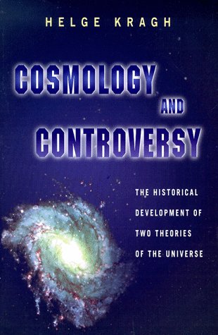 Cosmology and Controversy: The Historical Development of Two Theories of the Universe