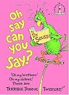 Oh, Say Can You Say? (Beginner Books(R))