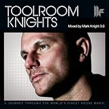 Toolroom Knights: Mixed by Mark Knight 3.0
