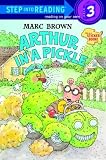 Arthur in a Pickle (Step Into Reading)