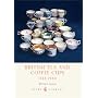 British Tea and Coffee Cups, 1745-1940 (Shire Library)