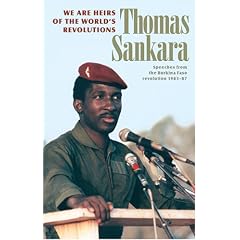 We Are Heirs of the World's Revolutions: Speeches from the Burkina Faso Revolution, 1983-87