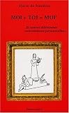 Moi + toi = Moi� : Et autres d�licieuses convenances personnelles ...